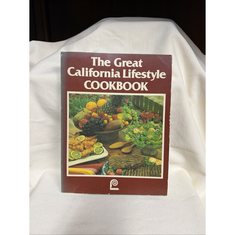 The Great California Lifestyle Cookbook 1981